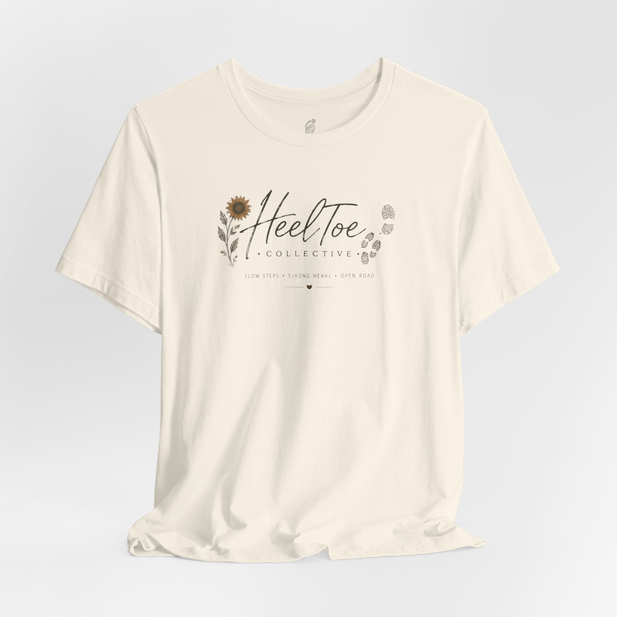 Slow Steps. Strong Heart. Open Road. T-shirt (Session 1: Trailhead)