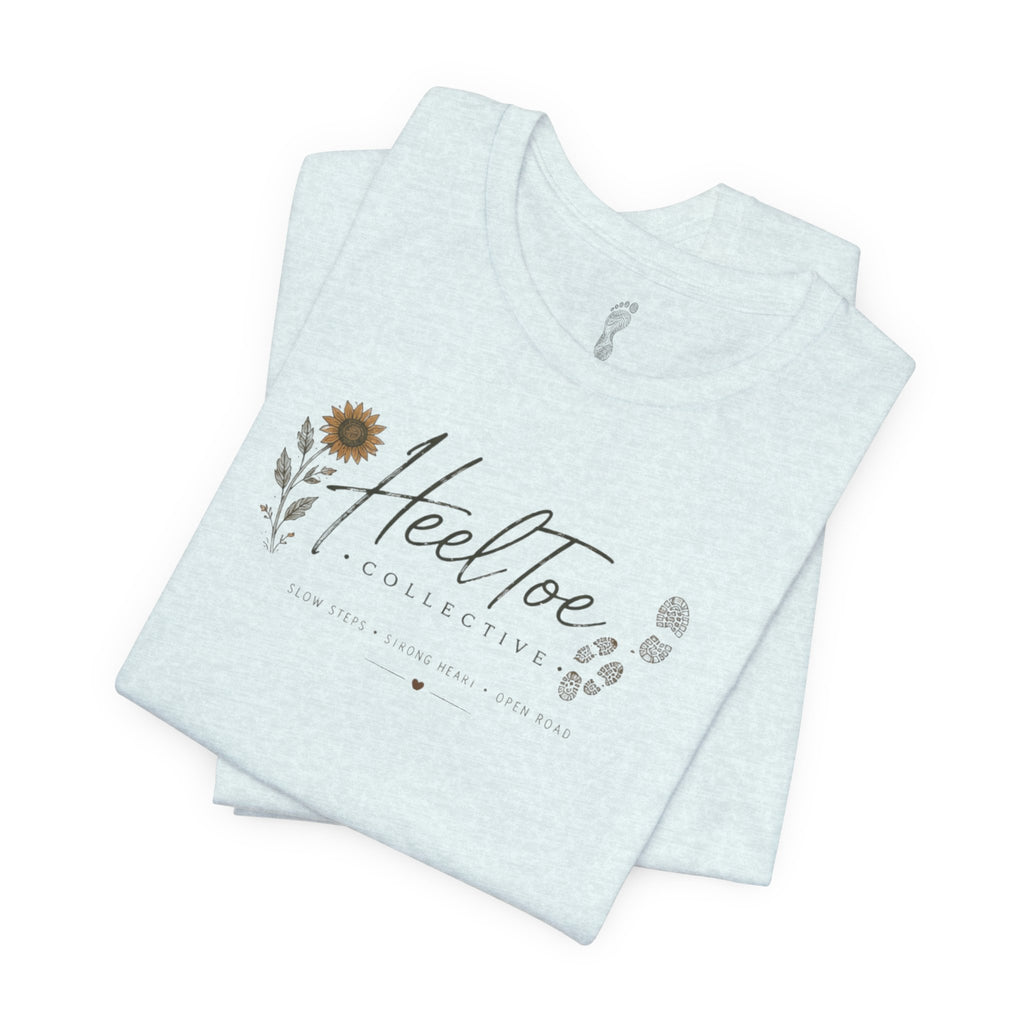 Slow Steps. Strong Heart. Open Road. T-shirt (Session 1: Trailhead)