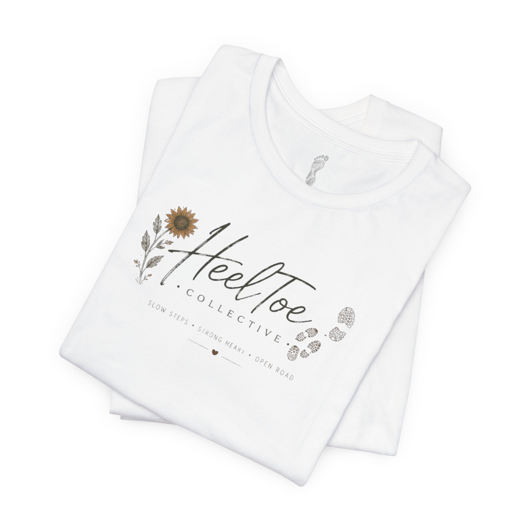 Slow Steps. Strong Heart. Open Road. T-shirt (Session 1: Trailhead)