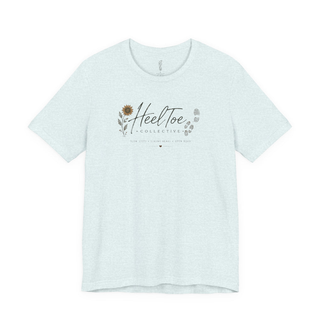 Slow Steps. Strong Heart. Open Road. T-shirt (Session 1: Trailhead)