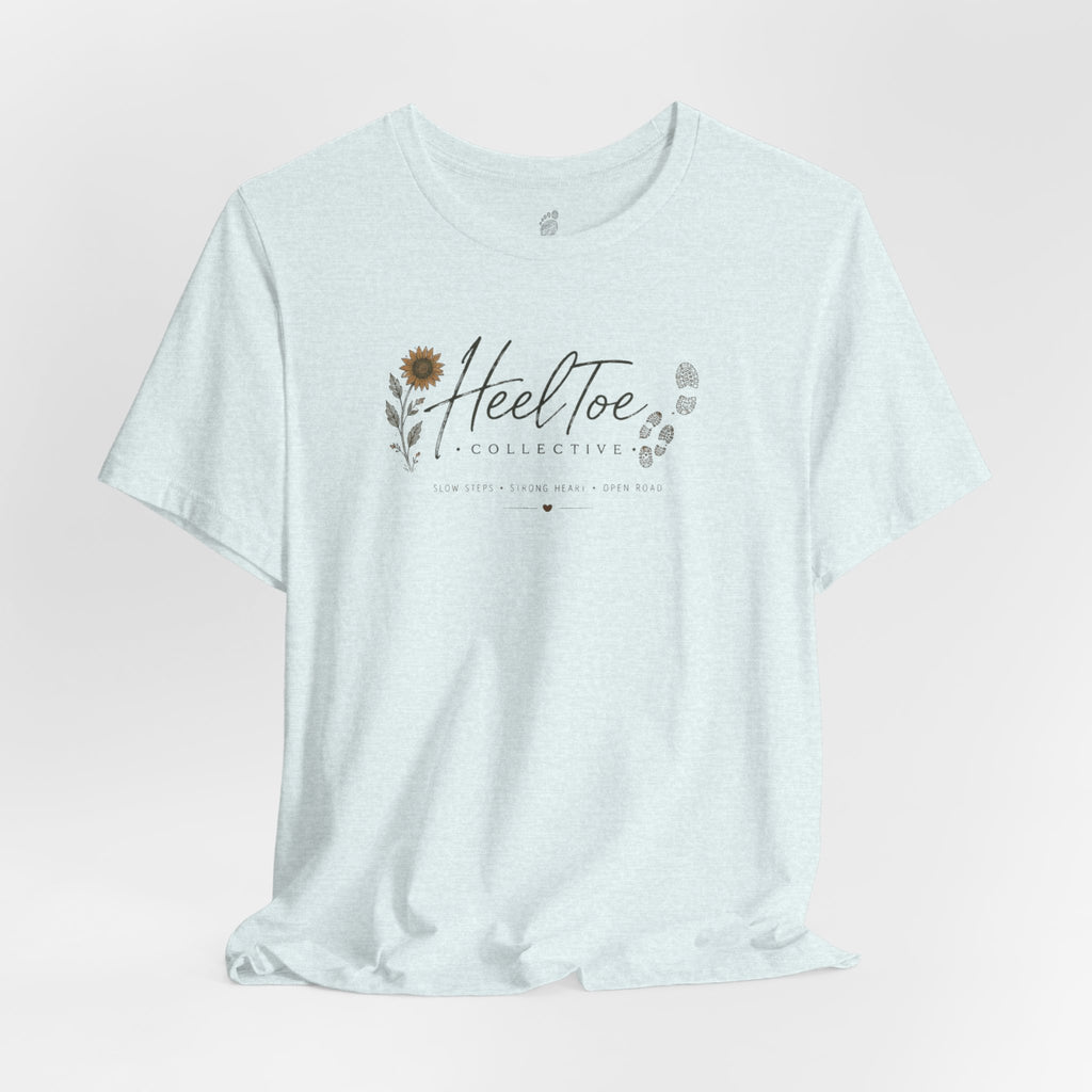 Slow Steps. Strong Heart. Open Road. T-shirt (Session 1: Trailhead)
