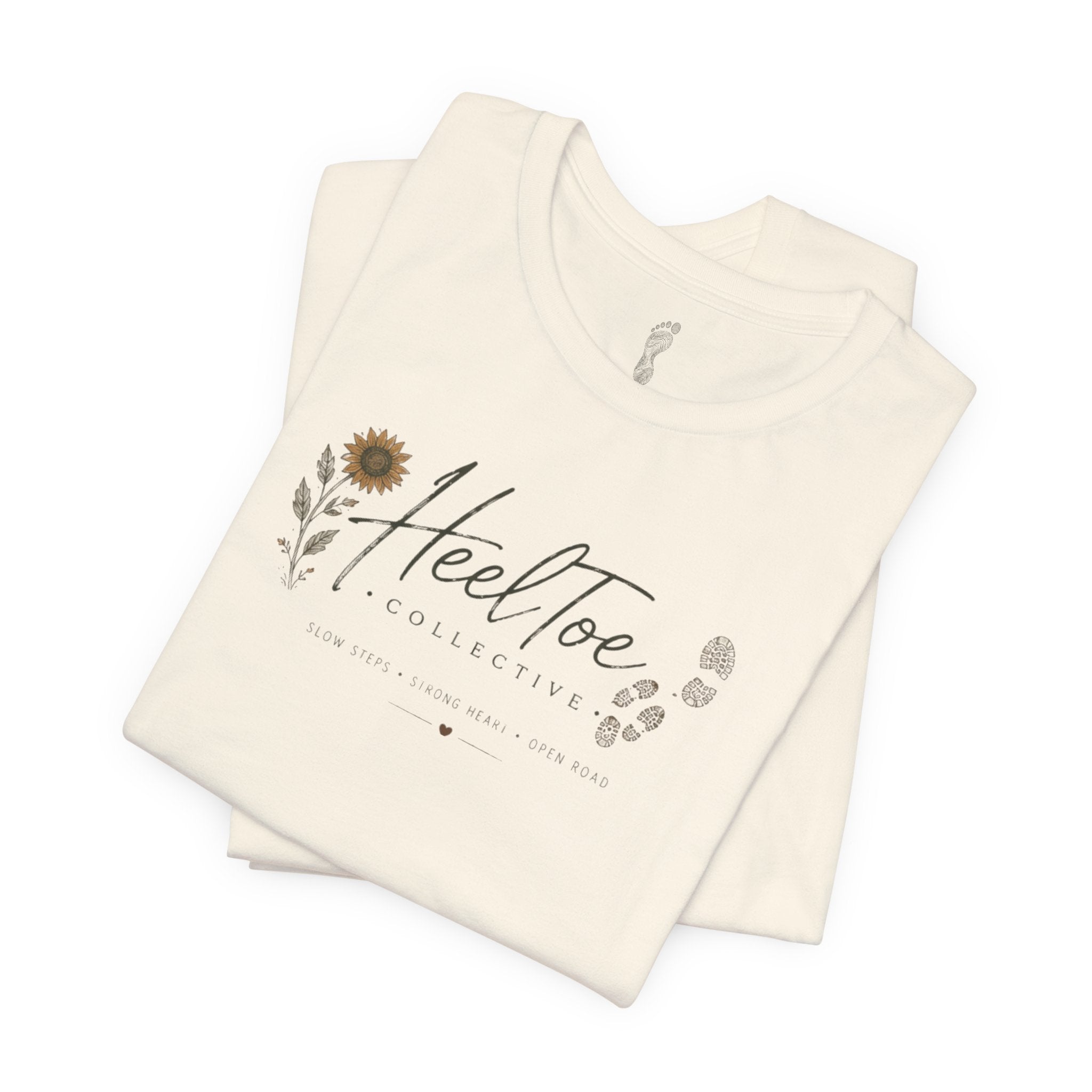 Slow Steps. Strong Heart. Open Road. T-shirt (Session 1: Trailhead)
