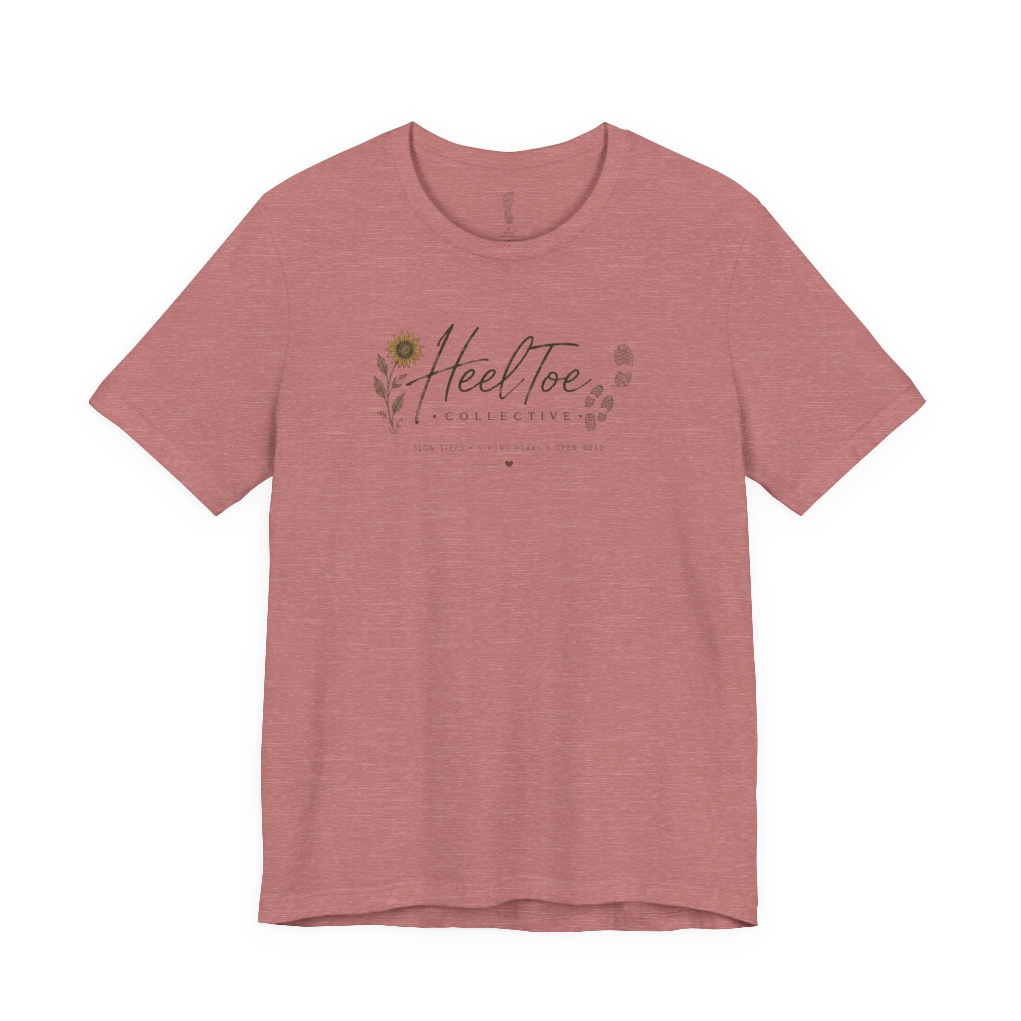 Slow Steps. Strong Heart. Open Road. T-shirt (Session 1: Trailhead)