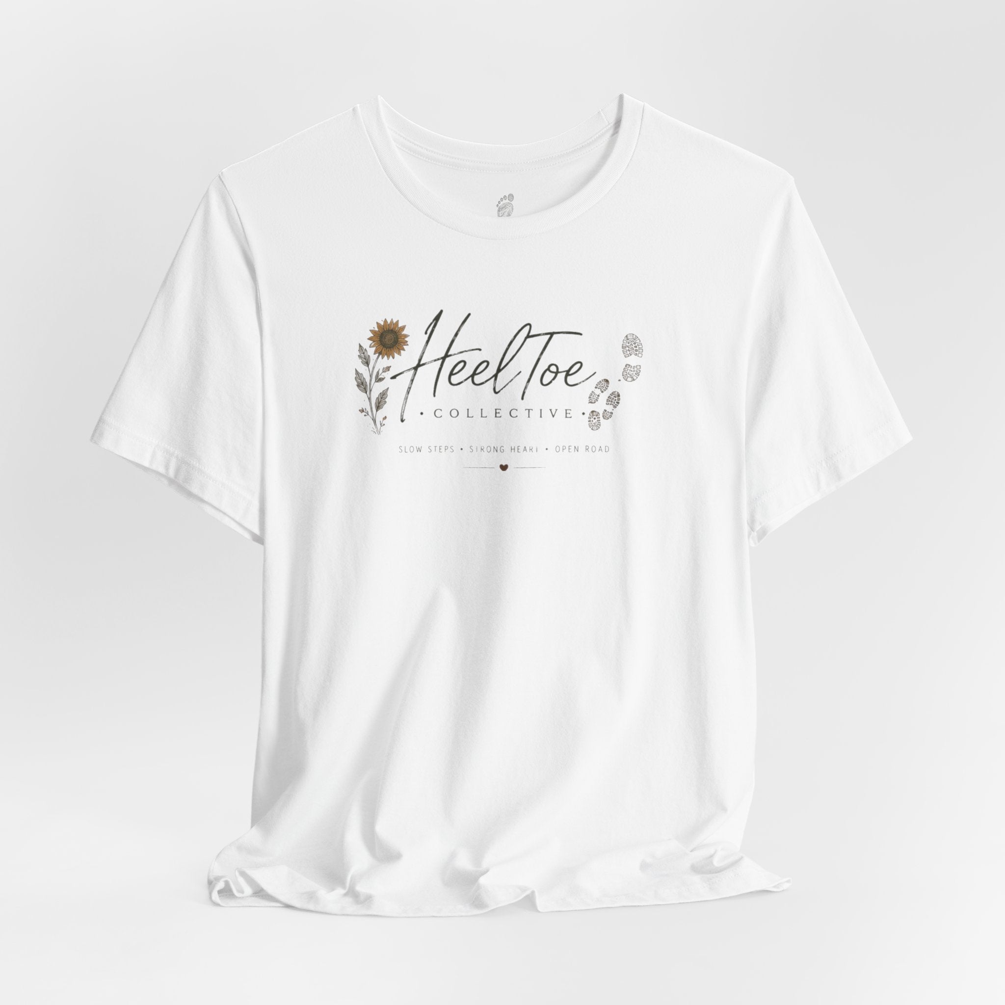 Slow Steps. Strong Heart. Open Road. T-shirt (Session 1: Trailhead)