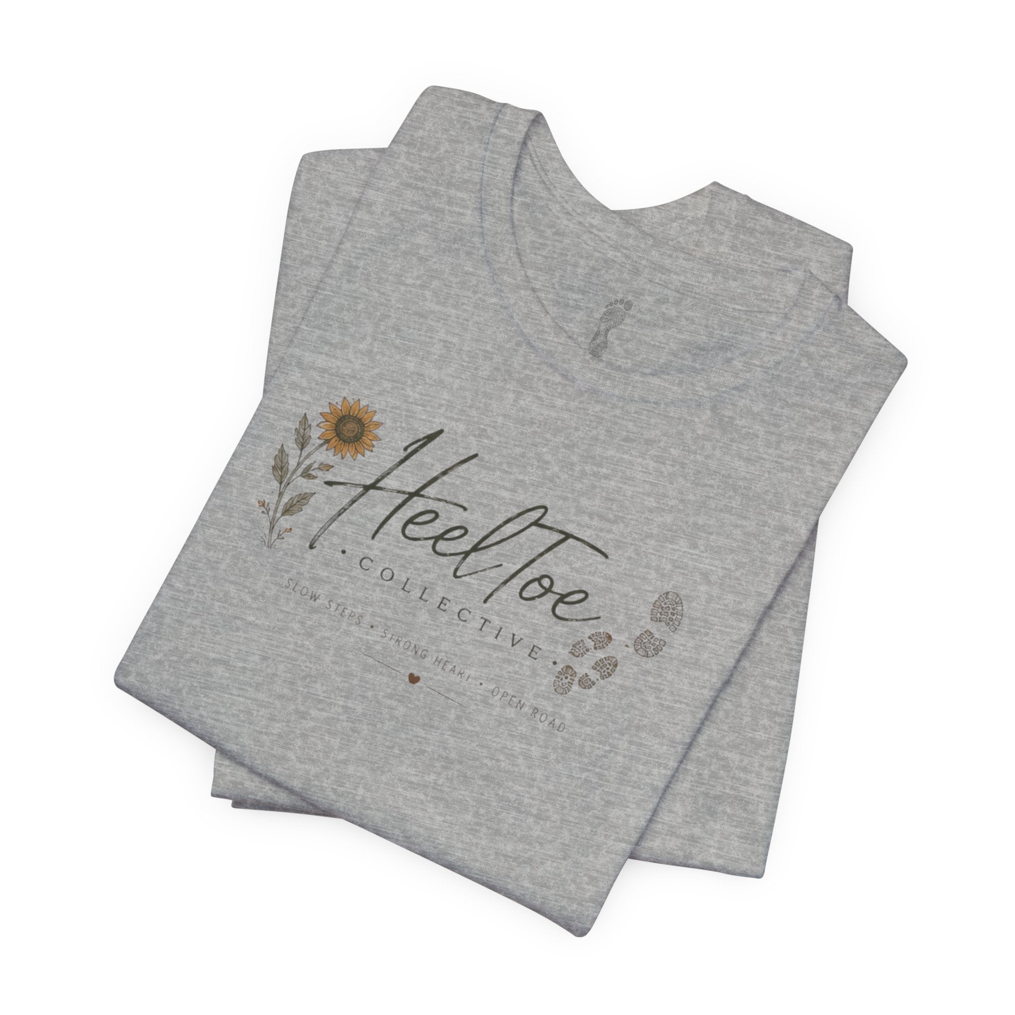 Slow Steps. Strong Heart. Open Road. T-shirt (Session 1: Trailhead)