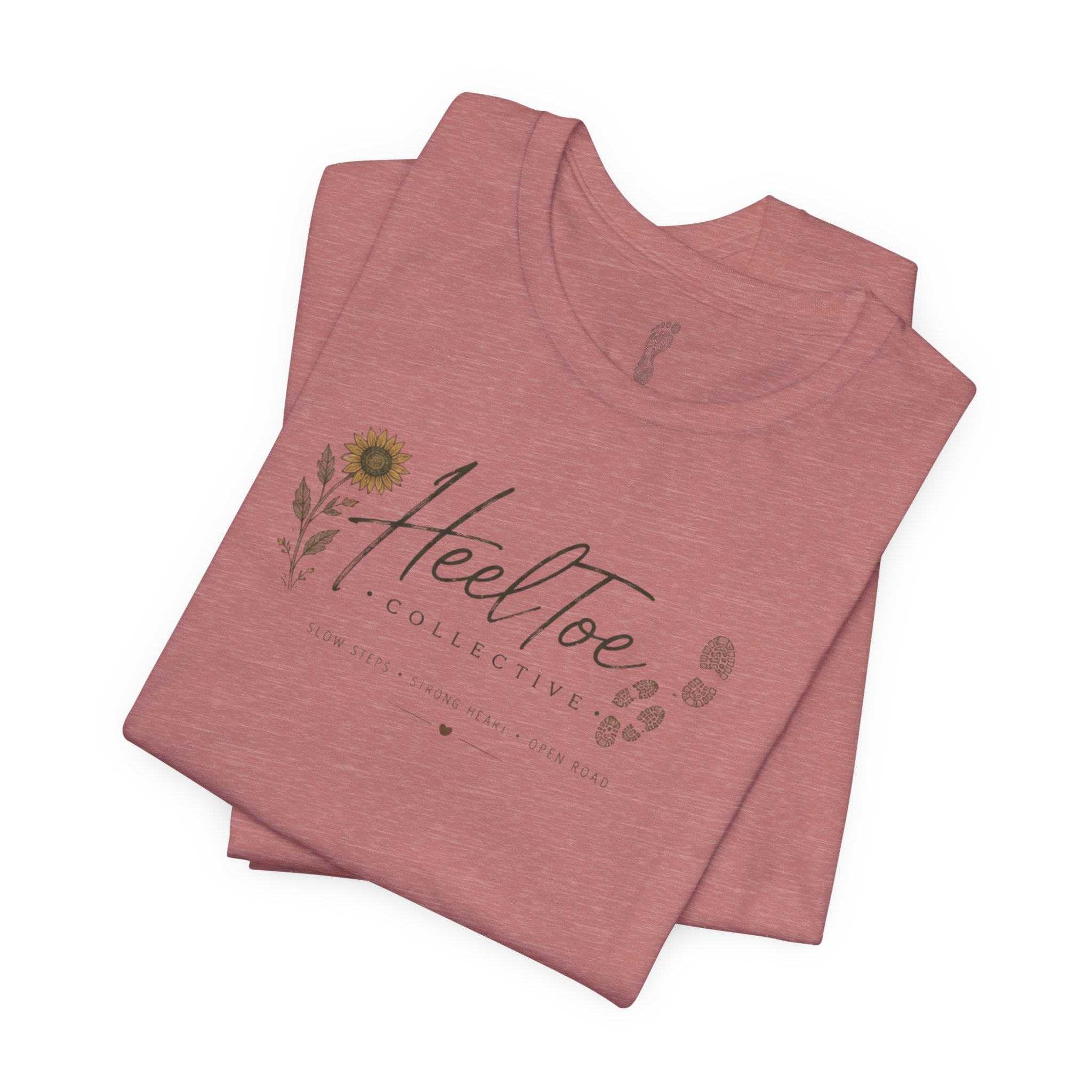 Slow Steps. Strong Heart. Open Road. T-shirt (Session 1: Trailhead)
